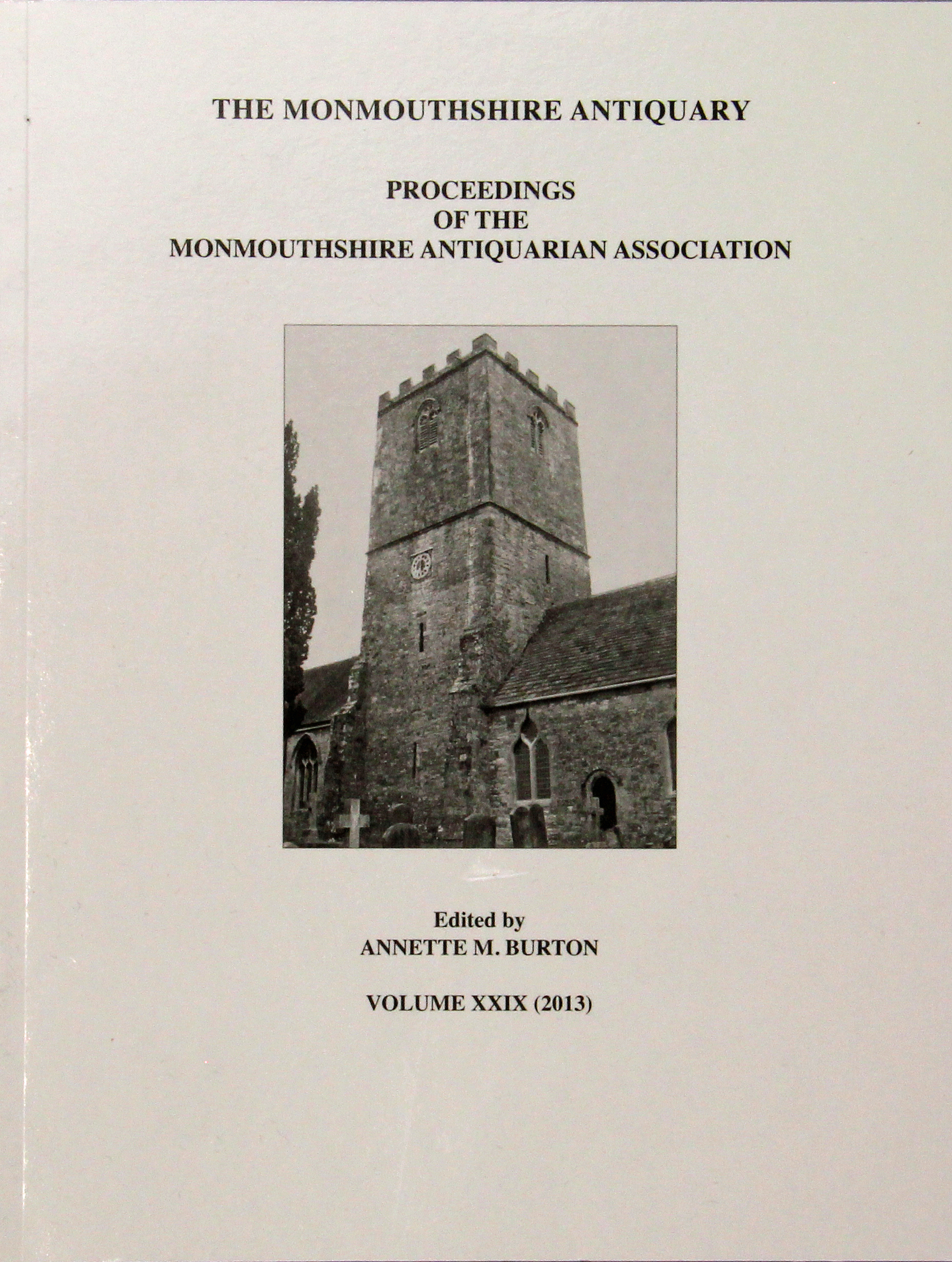 The Monmouthshire Antiquary Volume 29, 2013, Free (Donation of at least £2.00 to cover postage)