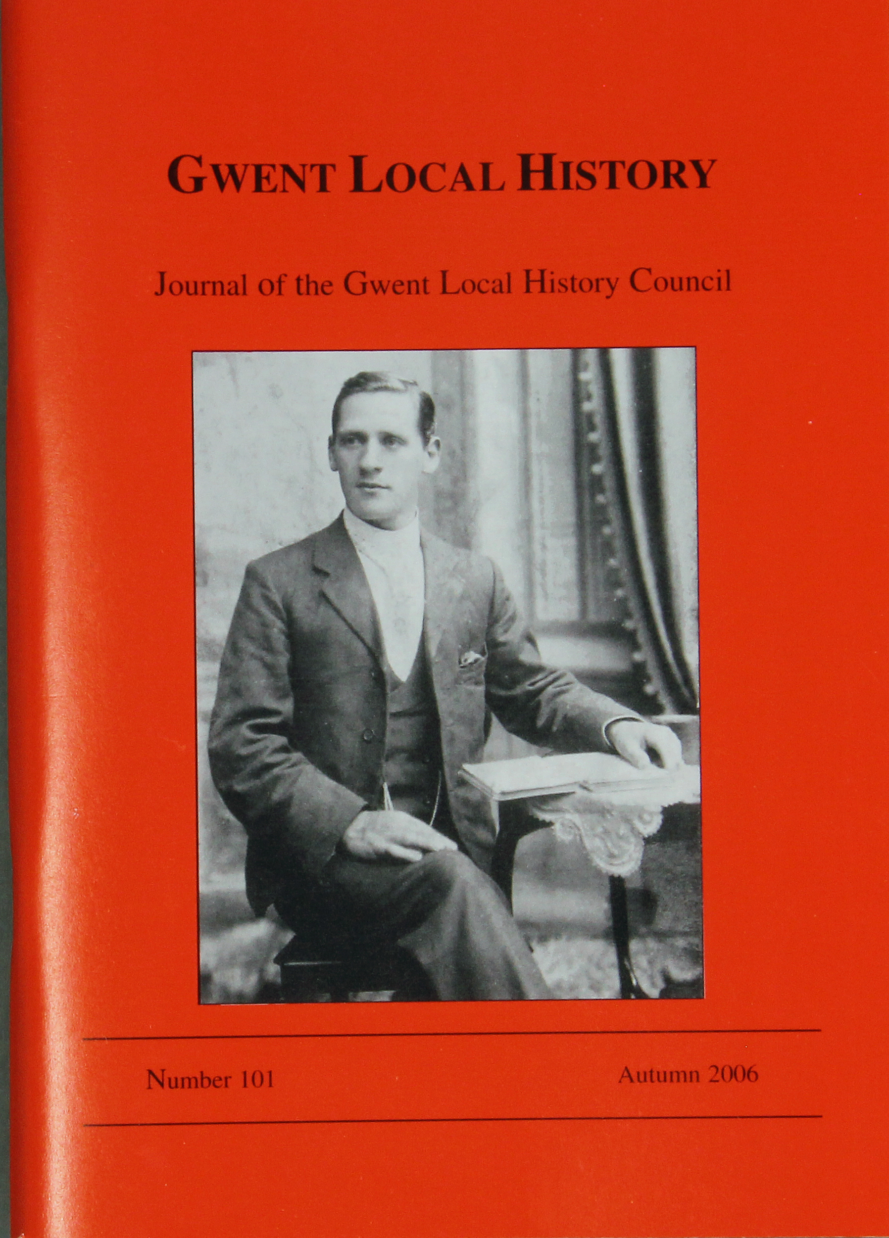 Gwent Local History: Journal of the Gwent Local History Council No.101, Autumn 2006, £2.00