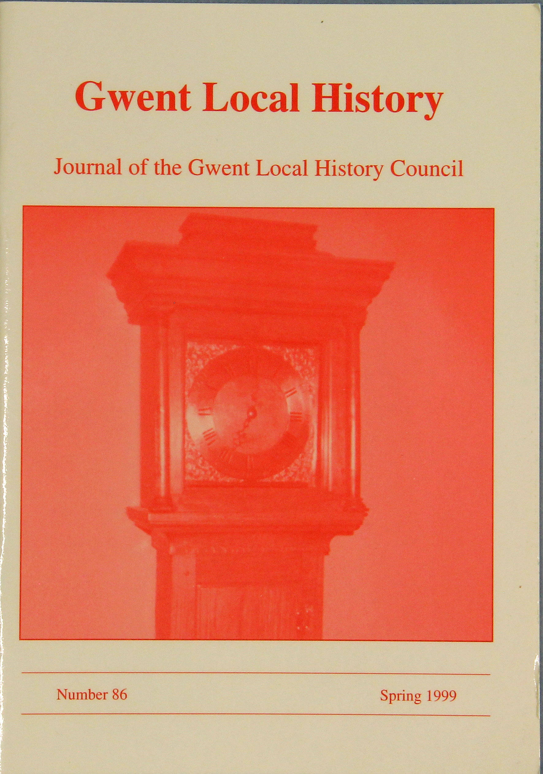 Gwent Local History: Journal of the Gwent Local History Council No.86, Spring 1999, £2.00